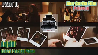 Anjay Ketika Di Foto Kita Akan Dapat Anc4man Kemat1an - Rangkuman Alur Cerita Film Polaroid 2019