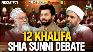 "Imam Hussain A.S Roohani Shakhsiyat Thin" 12 KHALIFA - Shia Sunni Debate |Podcast 71 |Owais Rabbani