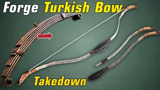 Forge Ottoman Bow  from leafspring | make Takedown Turkish Bow  from steel