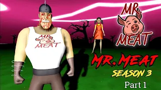 Mr. Meat Horror Story Part 1 | Mr Meat is Back Season 3 | Guptaji Mishraji