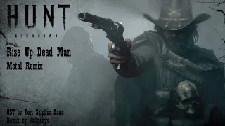 Hunt: Showdown - Rise Up Dead Man (Main Theme) Metal Remix