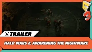 Halo Wars 2: Awakening the Nightmare - Reveal Trailer