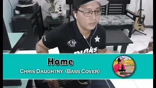 Home - Chris Daughtry (Bass Cover)