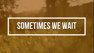 SOMETIMES WE WAIT (WITH LYRICS) - SOLO | SPECIAL NUMBER