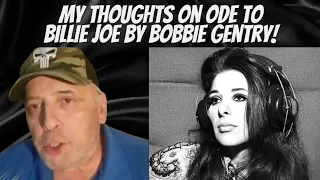 My Reaction To The Song ODE TO BILLIE JOE By Bobbie Gentry