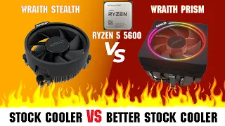 Stock Cooler VS Better Stock Cooler / Wraith Stealth VS Wraith Prism on AMD Ryzen 5 5600