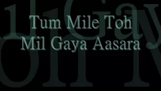 Tum Mile with lyrics