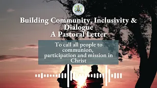 Building Community, Inclusivity and Dialogue: A Pastoral Letter