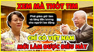 Thế Giới Bàng Hoàng Khi Xem Buổi Họp Quốc Hội Của VN, Sốc Khi Đại Biểu Đòi Tăng Lương Cho Công Nhân