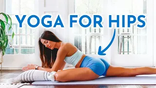 Yoga for Hips - For Tight Hip and Leg Tension Release