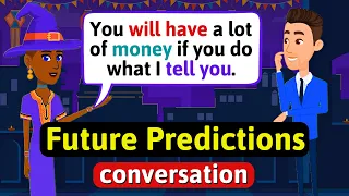Predicting the future (Will/Won't) - English Conversation Practice - Improve Speaking Skills