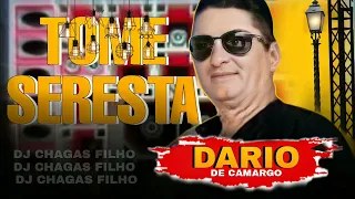 DARIO DE CAMARGO O FERA DA SERESTA DE LUXO  AO VIVO - DJ CHAGAS FILHO