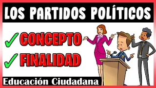 ✅ Los PARTIDOS POLÍTICOS | ¿QUÉ es y CUÁL es la FUNCIÓN de un PARTIDO POLÍTICO? | Para SECUNDARIA