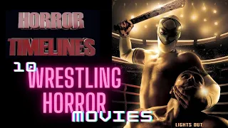 10 Wrestling Horror Movies : Horror Timelines Lists Episode 69