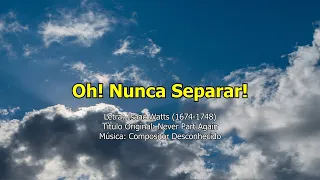 Hino IASD 565 - Oh! Nunca Separar! (Playback)