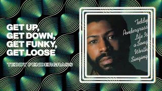 Teddy Pendergrass - Get Up, Get Down, Get Funky, Get Loose (Official Audio)