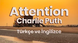 Charlie Puth - Attention (Türkçe Çeviri ve İngilizce Sözler)