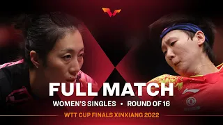 FULL MATCH | Ying HAN vs WANG Manyu | WS R16 | WTT Cup Finals Xinxiang 2022