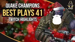 QUAKE CHAMPIONS BEST PLAYS 41 (TWITCH HIGHLIGHTS)