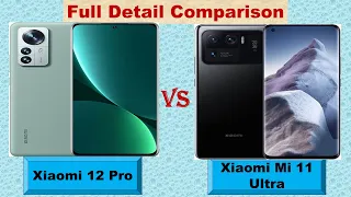 Xiaomi 12 Pro Vs Xiaomi Mi 11 Ultra