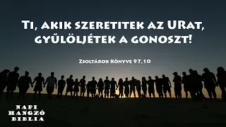 NAPI HANGZÓ BIBLIA - 117. RÉSZ - 04.27. - Bír 7,1-8,17; Lk 23,13-43; Zsolt 97,1-98,9; Péld 14,7-8