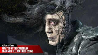 BALAS DENDAM SANG KAPTEN HANTU | ALUR CERITA FILM PIRATES OF THE CARIBBEAN DEAD MEN TELL NO TALES