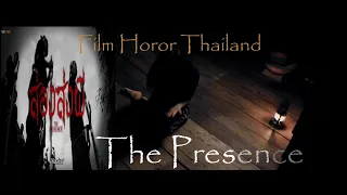 THE PRESENCE / Film Horor Thailand menyeramkan/ Sub Indonesia