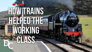 How Trains Opened Up the World to the Working Class | Full Steam Ahead | S1E06 | Documentary Central