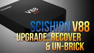 SCISHION V88 ROCKCHIP 3229 MARSHMALLOW ANDROID 6: RECOVER, UPGRADE, UNBRICK, TUTORIAL