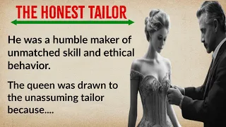 English  Learning & Listening Practice Daily | The Honest Tailor And The Queen's Love story