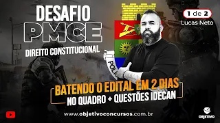 Desafio PM CE: Batendo tudo do edital em 2 dias no quadro e em questões. Direito Constitucional. 1/2