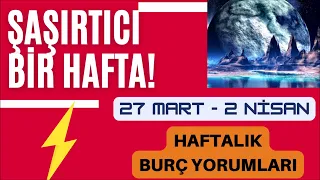 DUYDUKLARIMIZ ŞAŞIRTACAK! 27 MART - 2 NİSAN 2023 HAFTALIK BURÇ YORUMLARI #haftalıkburç