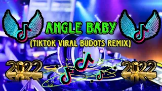 [ NEW ] ANGEL BABY TIKTOK VIRAL BUDOTS REMIX 2022 | TIKTOK NONSTOP MASHUP REMIX