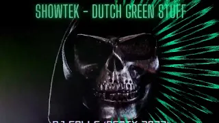 Showtek - Dutch Green Stuff (DJ Salle Remix 2023)