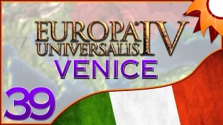 Europa Universalis IV as Venice - Episode 39 ...Allies' Wars...
