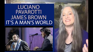 Voice Teacher Reacts to Luciano Pavarotti & James Brown - It's a Man's Man's Man's World