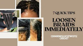 7 Tips to Loosen Too Tight Braids| Locs| Twists| IMMEDIATELY