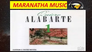 💽 QUIERO ALABARTE  1 / MARANATHA MUSIC / COMPLETO 💥