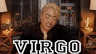 VIRGO "You Will Look Back At This Moment And Know It Was Fate!" MAY 27 - JUNE 2