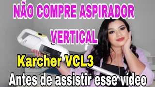 ASPIRADOR DE PÓ VERTICAL KARCHER VCL 3, VALE A PENA? RESENHA COMPLETA