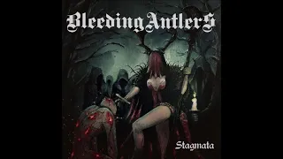 BLEEDING ANTLERS - Stagmata [FULL ALBUM] 2021