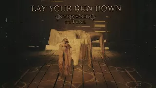 Lay your gun down-In this moment