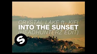 Crystal Lake ft. Kifi - Into The Sunset (Headhunterz Edit)