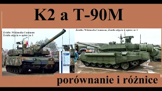 K2 a T-90M  - porównanie i różnice