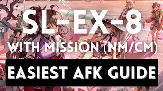 SL-EX-8 NM/CM + Mission Easiest AFK Guide ! Minimum Mechanics ! Boss Fight! |【 Arknights】