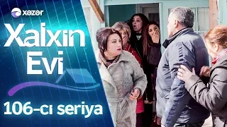 Xalxın Evi (106-cı seriya)