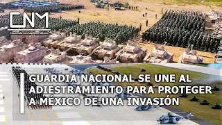 Por primera vez la Guardia Nacional se une al adiestramiento para proteger a México de una invasión