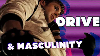 What Does Drive Say About Masculinity | Video Essay