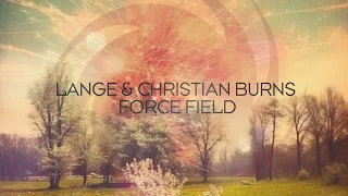 Lange & Christian Burns - Force Field