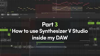 Synthesizer V Studio English Tutorial, Pt. 3 - Using Synthesizer V Inside Your DAW